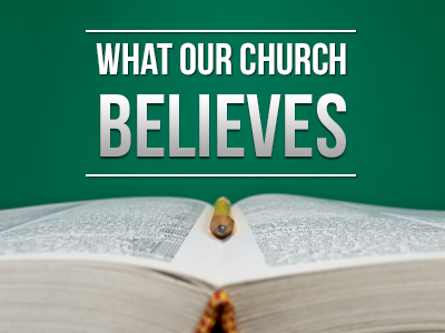 What-Our-Church-Believes